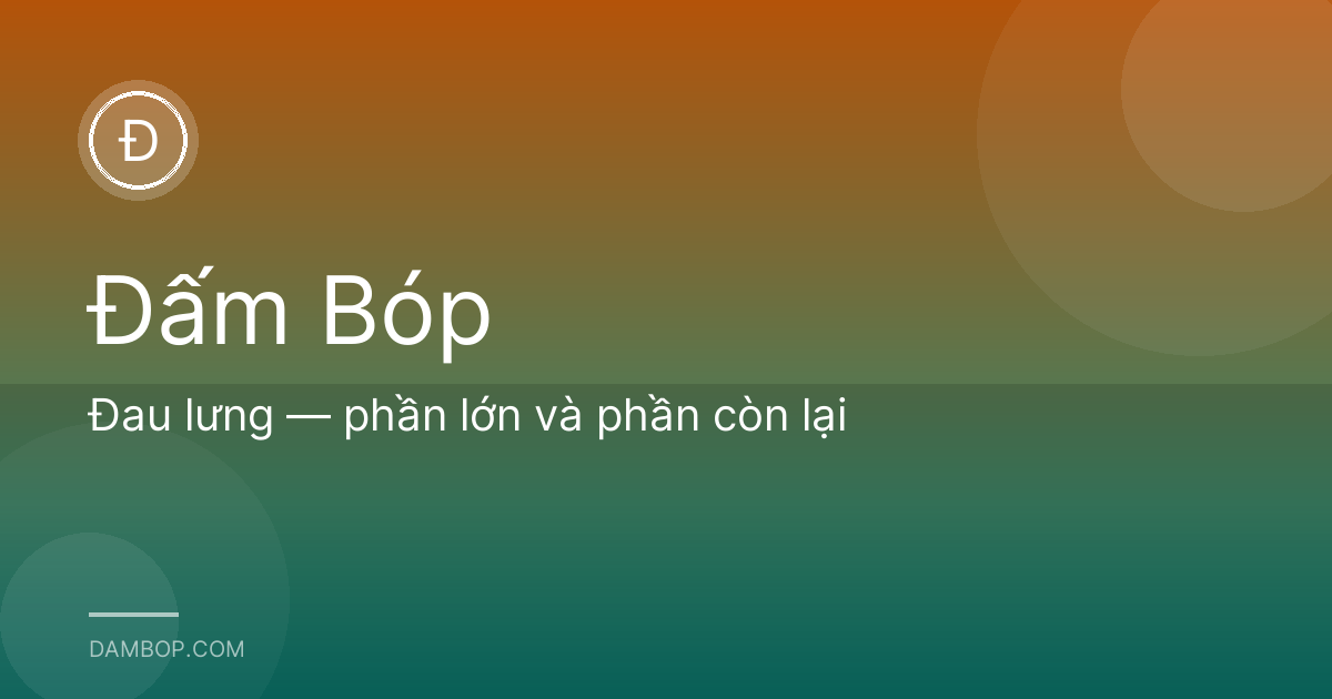 Đau lưng — phần lớn và phần còn lại