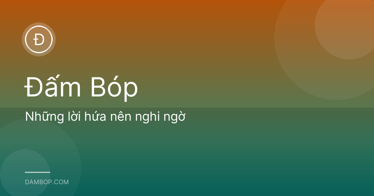 Những lời hứa nên nghi ngờ