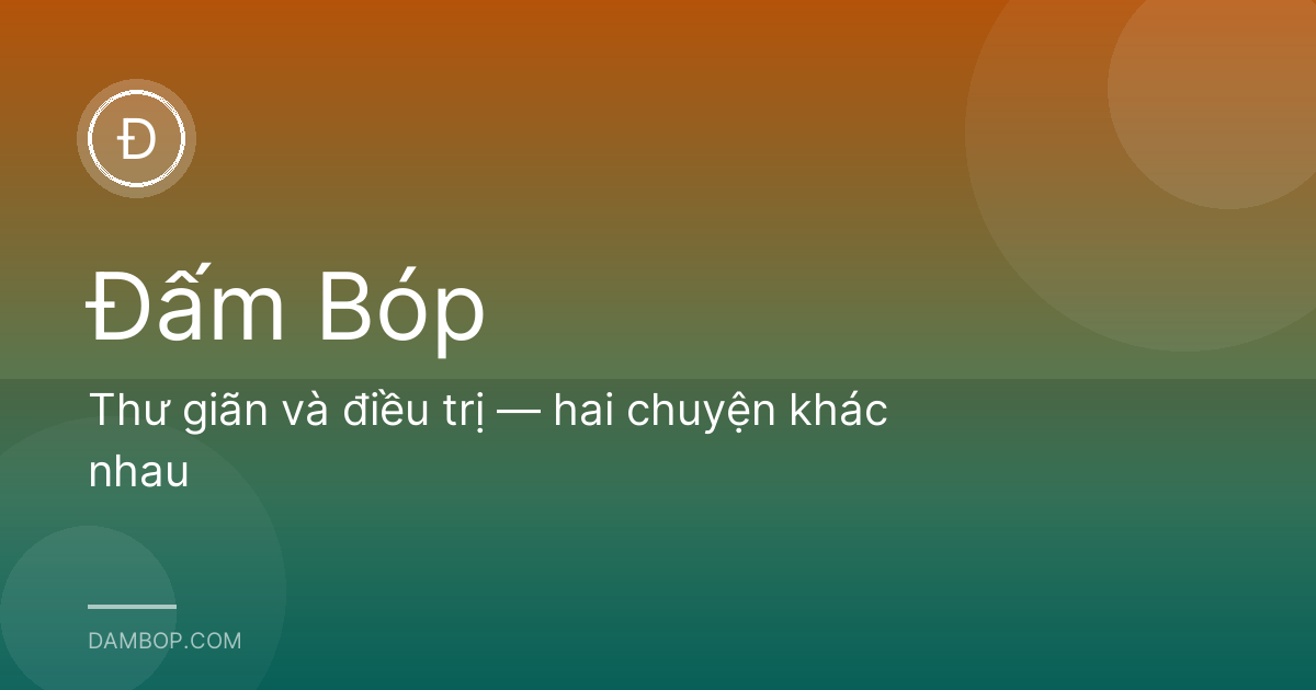 Thư giãn và điều trị — hai chuyện khác nhau